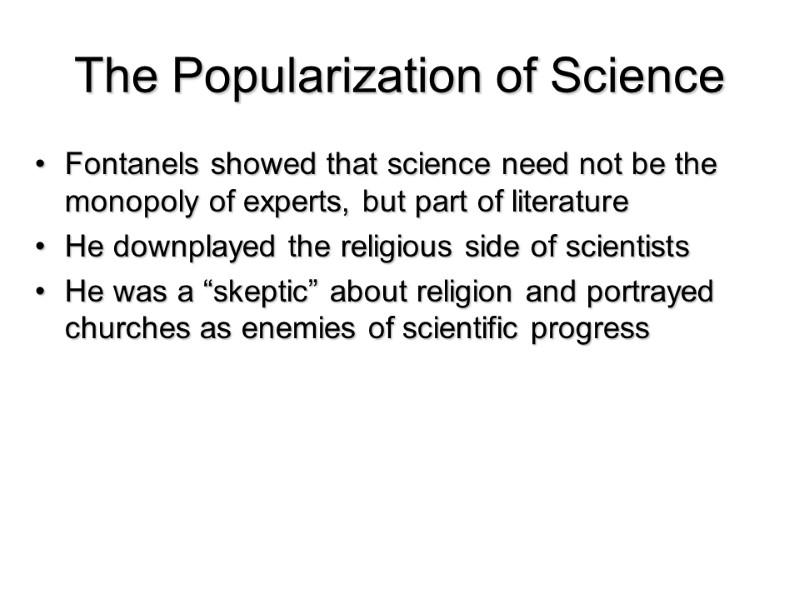 The Popularization of Science Fontanels showed that science need not be the monopoly of